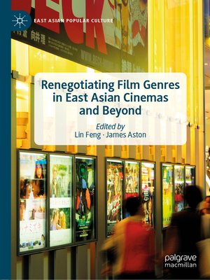 cover image of Renegotiating Film Genres in East Asian Cinemas and Beyond